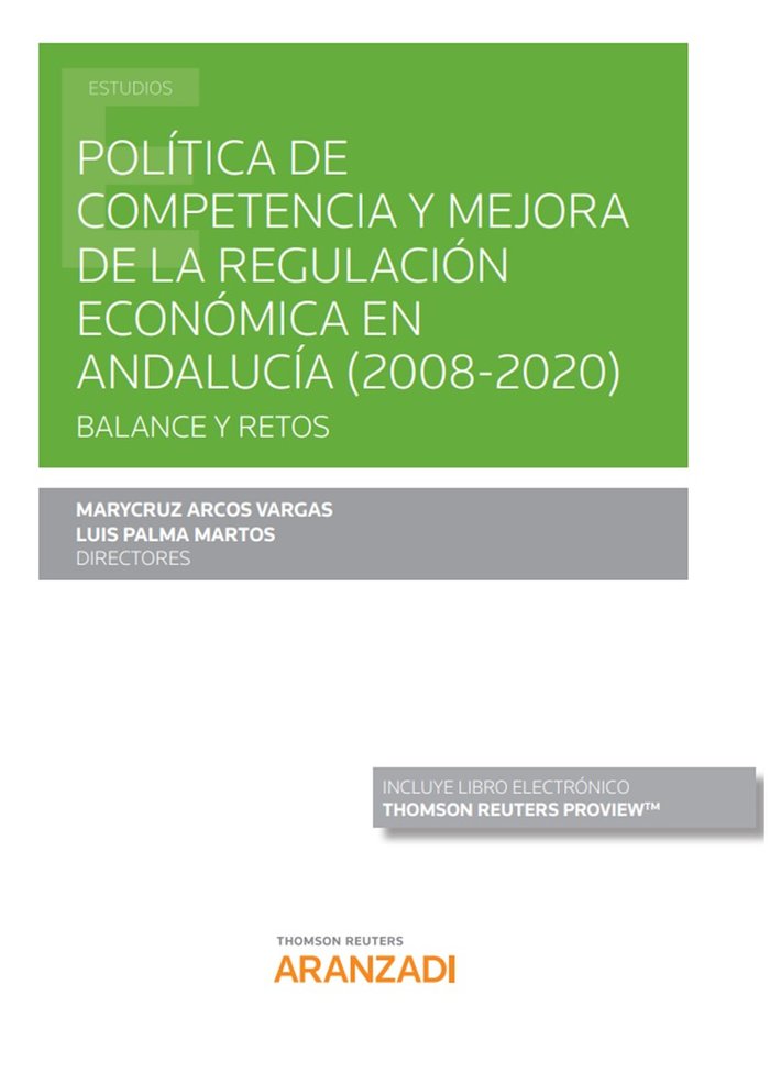 Política de competencia y mejora de la regulación económica en Andalucía (2008-2020). Balance y reto, de Palma Martos, Luis |
