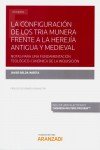 La configuración de los tria munera frente a la herejía antigua y medieval (Papel + e-book), de Belda Iniesta | portada del l