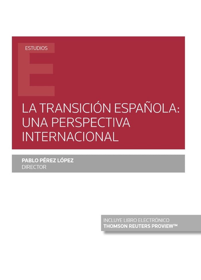 La Transición española: una perspectiva internacional (Papel + e-book), de Pérez López, Pablo | portada del libro