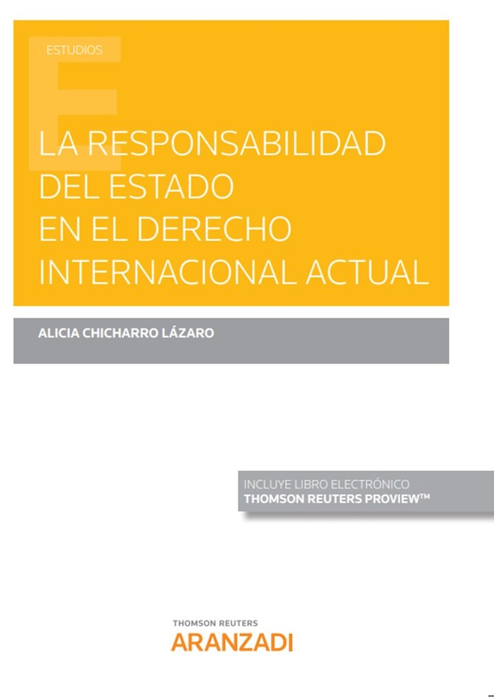 La responsabilidad del Estado en el Derecho Internacional actual (Papel + e-book), de Chicharro Lázaro, Alicia | portada del 