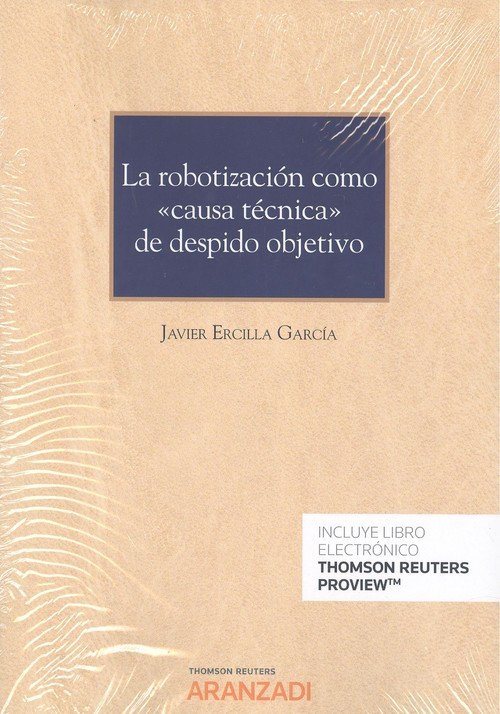La robotización como "causa técnica" de despido objetivo (Papel + e-book), de Ercilla García, Javier | portada del libro