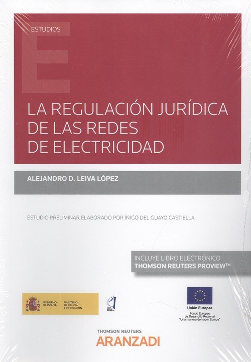 La regulación jurídica de las redes de electricidad (Papel + e-book), de Leiva López, Alejandro D. | portada del libro