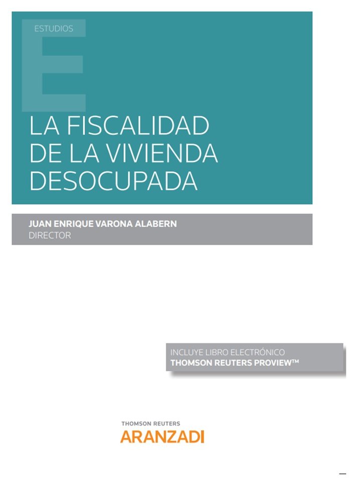 La fiscalidad de la vivienda desocupada (Papel + e-book), de Varona Alabern, Juan Enrique | portada del libro
