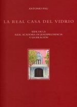 REAL CASA DEL VIDRIO,LA, de PAU, ANTONIO | portada del libro