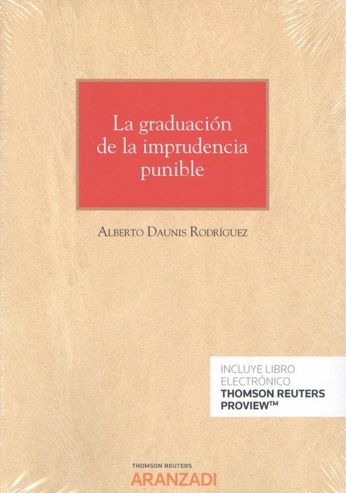 La graduación de la imprudencia punible (Papel + e-book), de Daunis Rodríguez, Alberto | portada del libro