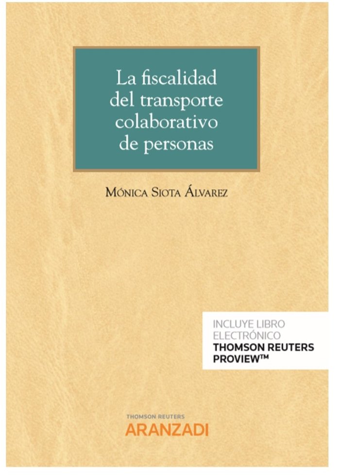 La fiscalidad del transporte colaborativo de personas (Papel + e-book), de Siota Álvarez, Mónica | portada del libro