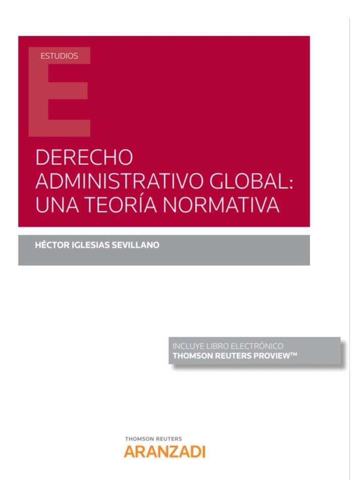 Derecho Administrativo global: una teoría normativa (Papel + e-book), de Iglesias Sevillano, Héctor | portada del libro