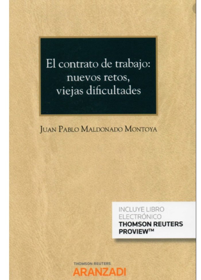 El contrato de trabajo: nuevos retos, viejas dificultades (Papel + e-book), de Maldonado Montoya, Juan Pablo | portada del li