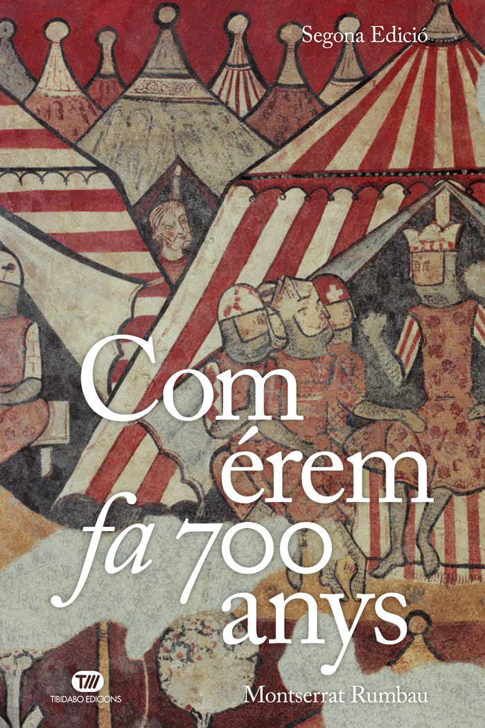 COM EREM FA 700 ANYS, de RUMBAU, MONTSERRAT | portada del libro