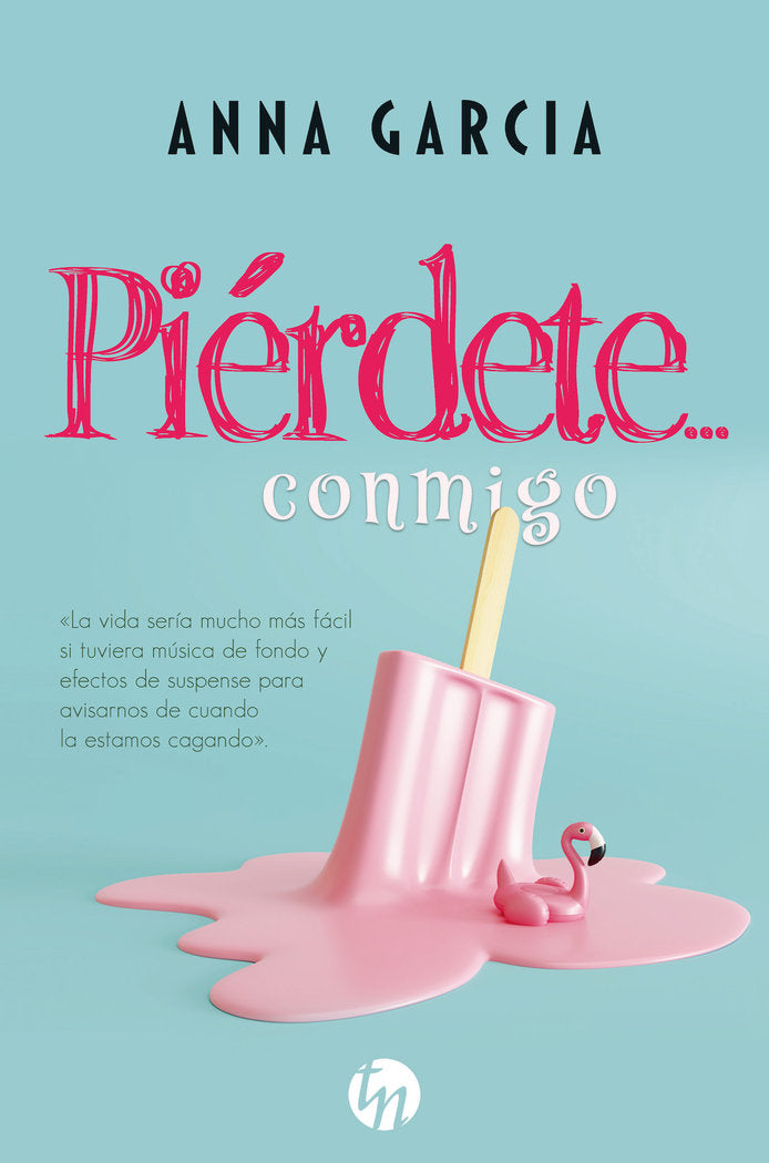Piérdete... conmigo, de Garcia, Anna | portada del libro