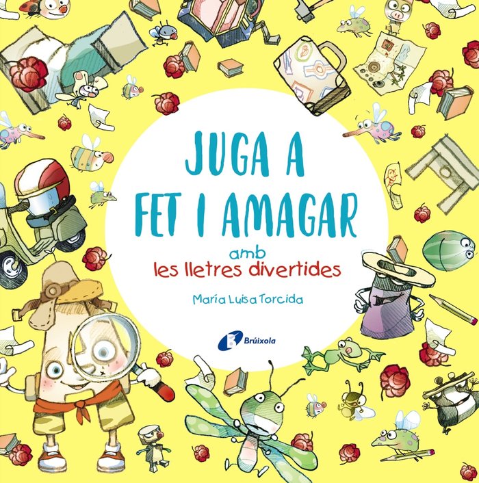 JUGA A FET I AMAGAR AMB LES LLETRES DIVERTIDES, de TORCIDA ALVAREZ, M.ª LUISA | portada del libro