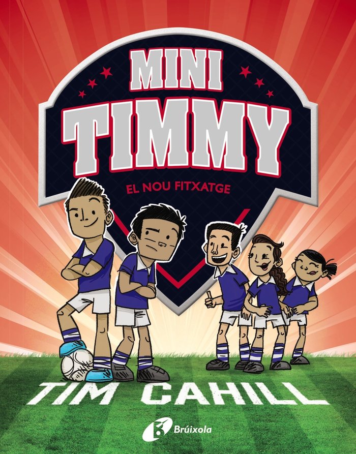 MINI TIMMY 7 EL NOU FITXATGE, de CAHILL, TIM | portada del libro