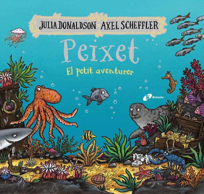 PEIXET EL PETIT AVENTURER, de DONALDSON, JULIA | portada del libro