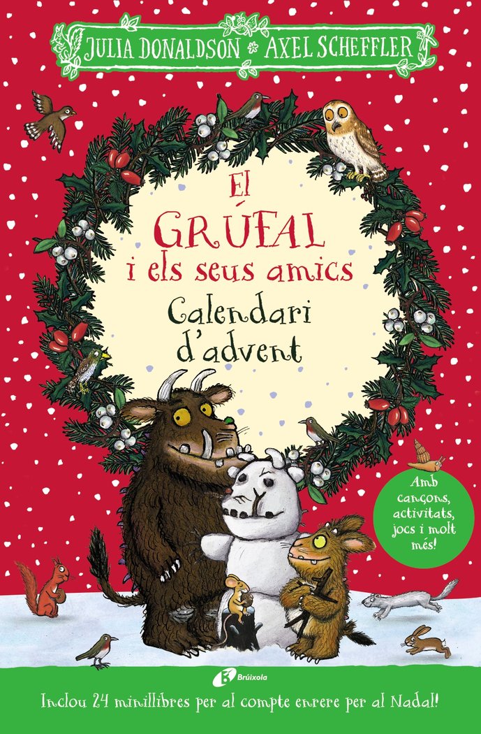 EL GRUFAL I ELS SEUS AMICS CALENDARI DADVENT, de DONALDSON, JULIA | portada del libro