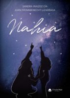 Nahia, de SANDRA IRAIZOZ CIA JUAN FROMMKNECHT | portada del libro