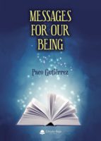 Messages For Our Being, de PACO GUTIERREZ | portada del libro