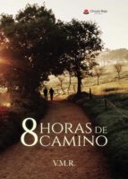 8 horas de camino, de  | portada del libro