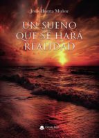 Un sueño que se hará realidad, de Huerta Muñoz | portada del libro