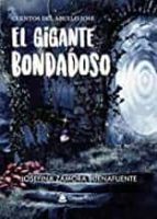 El gigante Bondadoso, de JOSEFINA ZAMORA BUENAFUENTE | portada del libro