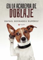 En la academia de doblaje, de Bernabeu Rupérez | portada del libro