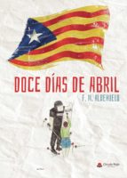 DOCE DIAS DE ABRIL, de F. M. Aldehuelo | portada del libro