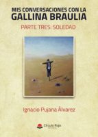 Mis conversaciones con la gallina Braulia, de IGNACIO PUJANA ALVAREZ | portada del libro