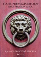 Y quién abrirá la puerta hoy para ver salir el sol, de Francés Varandela | portada del libro