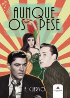 Aunque os pese, de F. CUERVO | portada del libro