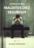 24/7. En busca de esos malditos diez segundos, de ALVARO FERNANDEZ NAVARRO | portada del libro