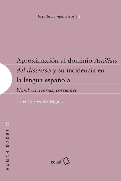 APROXIMACION AL DOMINIO ANALISIS DEL DISCURSO Y SU INCIDENCI, de CORTES RODRIGUEZ, LUIS | portada del libro
