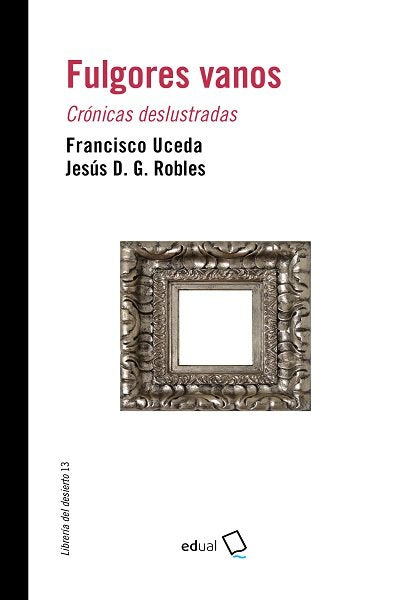 FULGORES VANOS, de UCEDA PEREZ, FRANCISCO | portada del libro