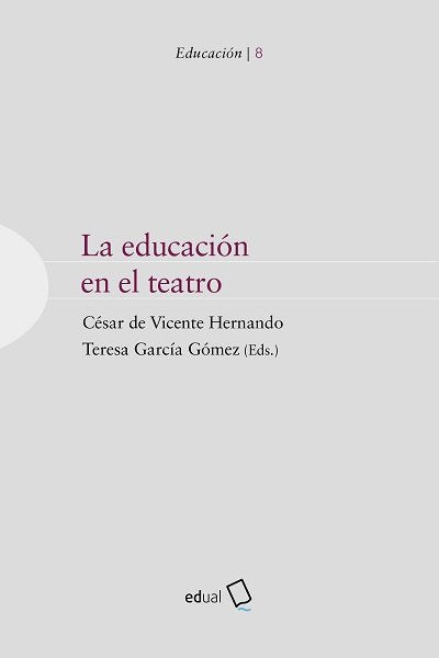 LA EDUCACION EN EL TEATRO, de CESAR DE VICENTE HERNANDO | portada del libro