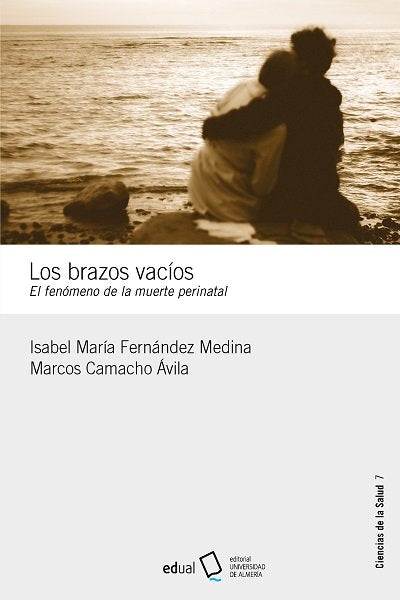 LOS BRAZOS VACIOS. EL FENOMENO DE LA MUERTE PERINATAL, de FERNANDEZ MEDINA, ISABEL MARIA | portada del libro