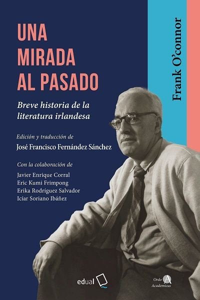 UNA MIRADA AL PASADO, de O'CONNOR, FRANK | portada del libro