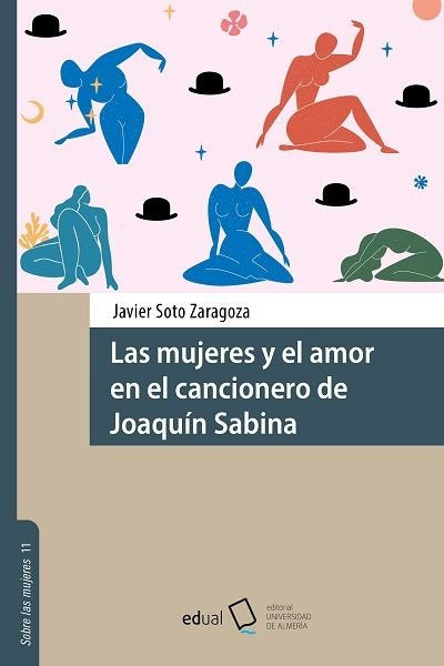 LAS MUJERES Y EL AMOR EN EL CANCIONERO DE JOAQUIN SABINA, de SOTO ZARAGOZA, JAVIER | portada del libro