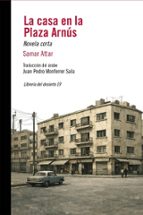 La casa en la Plaza Arnús, de JUAN MIGUEL MORALES GONZÁLEZ | portada del libro