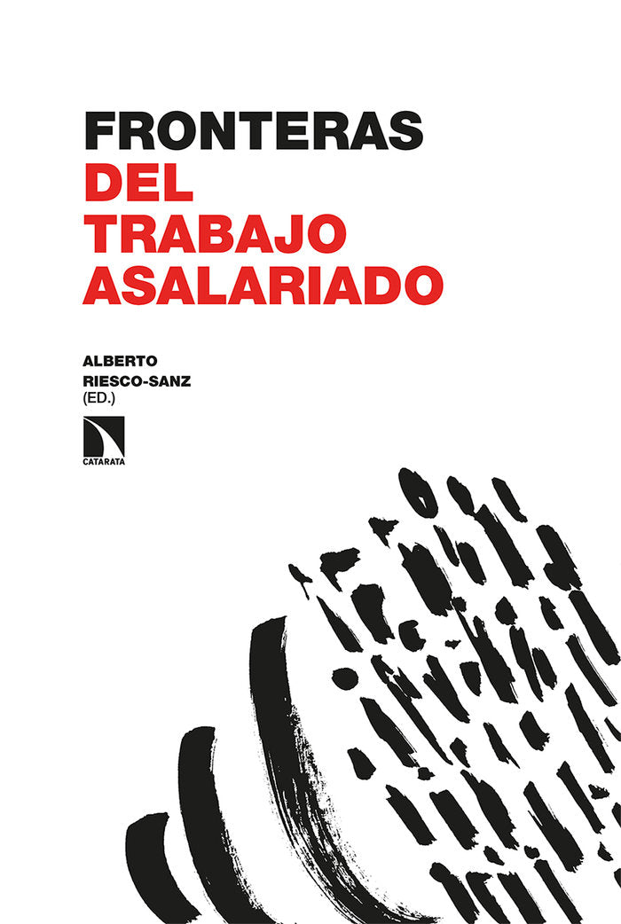 Fronteras del trabajo asalariado, de Riesco-Sanz, Alberto | portada del libro