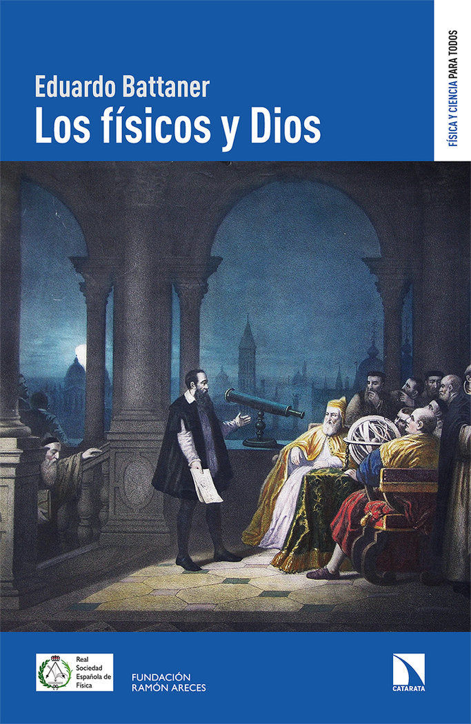 Los físicos y Dios, de Battaner López, Eduardo | portada del libro