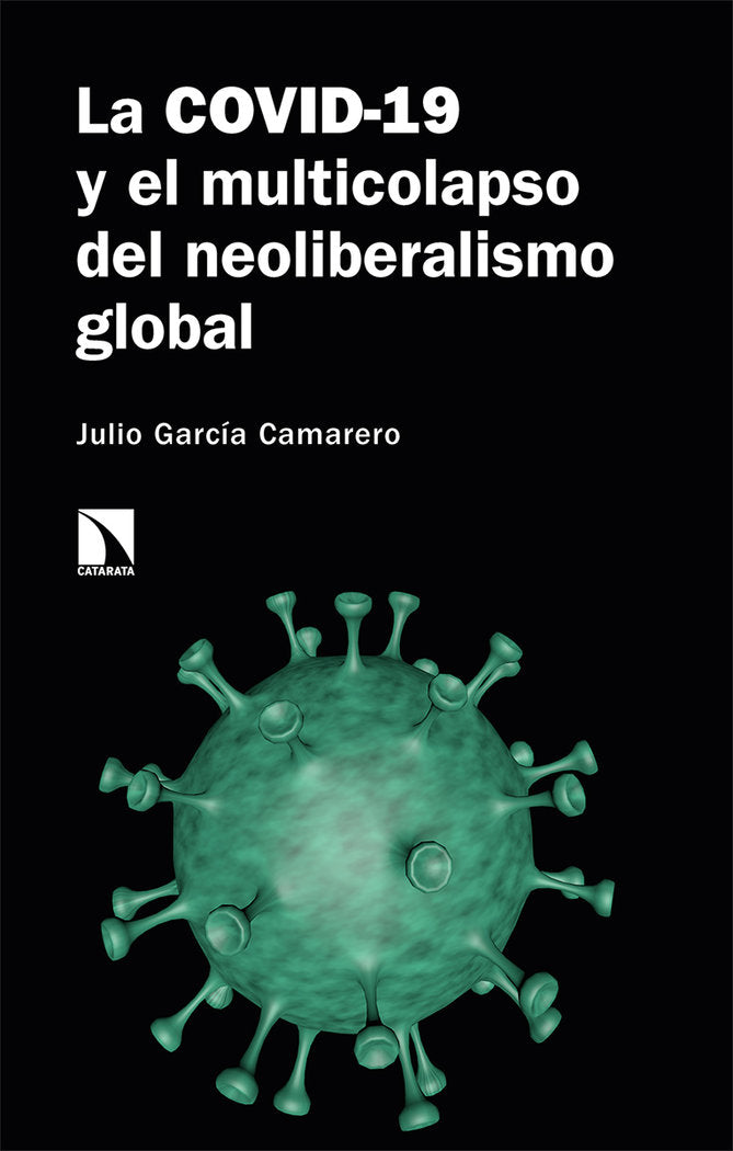 La COVID-19 y el multicolapso del neoliberalismo global, de García Camarero, Julio | portada del libro