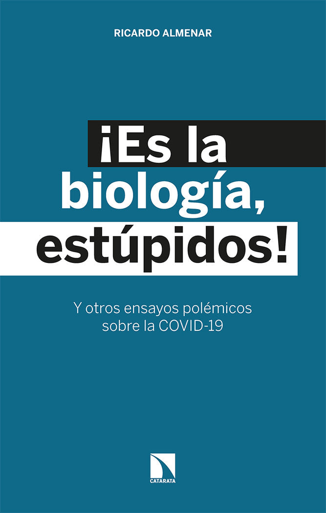 ¡ES LA BIOLOGIA, ESTUPIDOS!, de ALMENAR, RICARDO | portada del libro