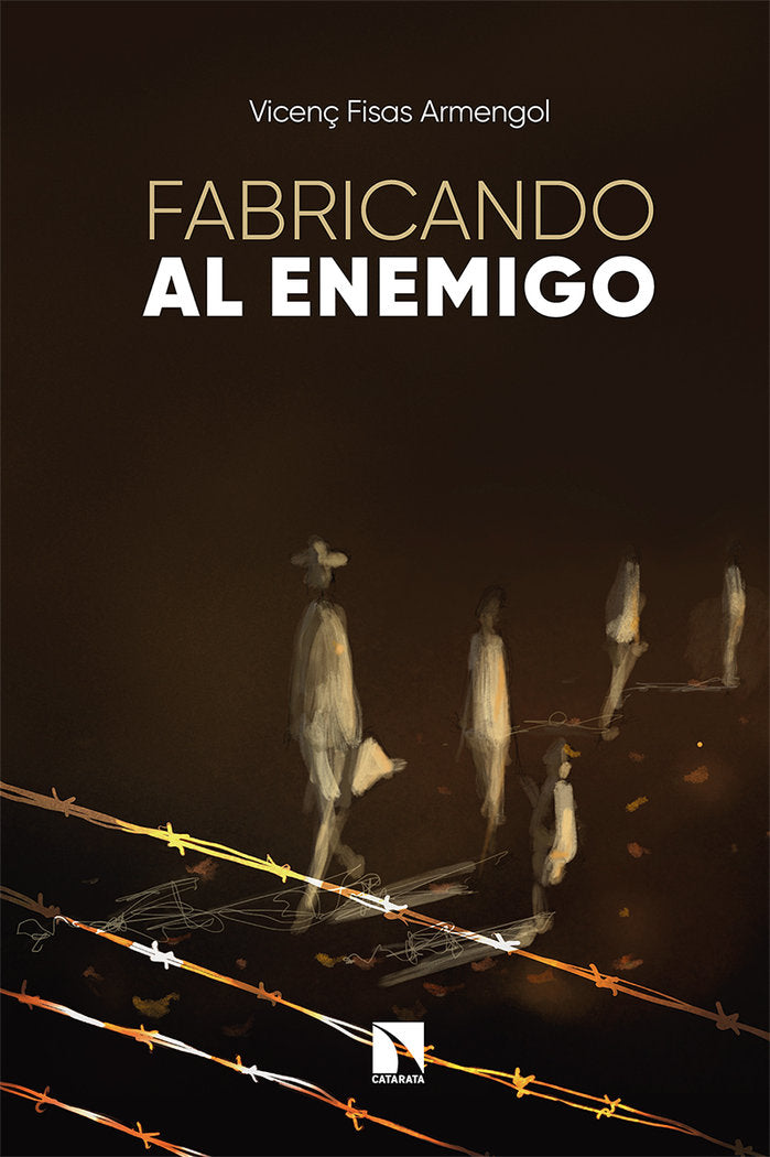 FABRICANDO AL ENEMIGO, de FISAS ARMENGOL, VICENÇ | portada del libro