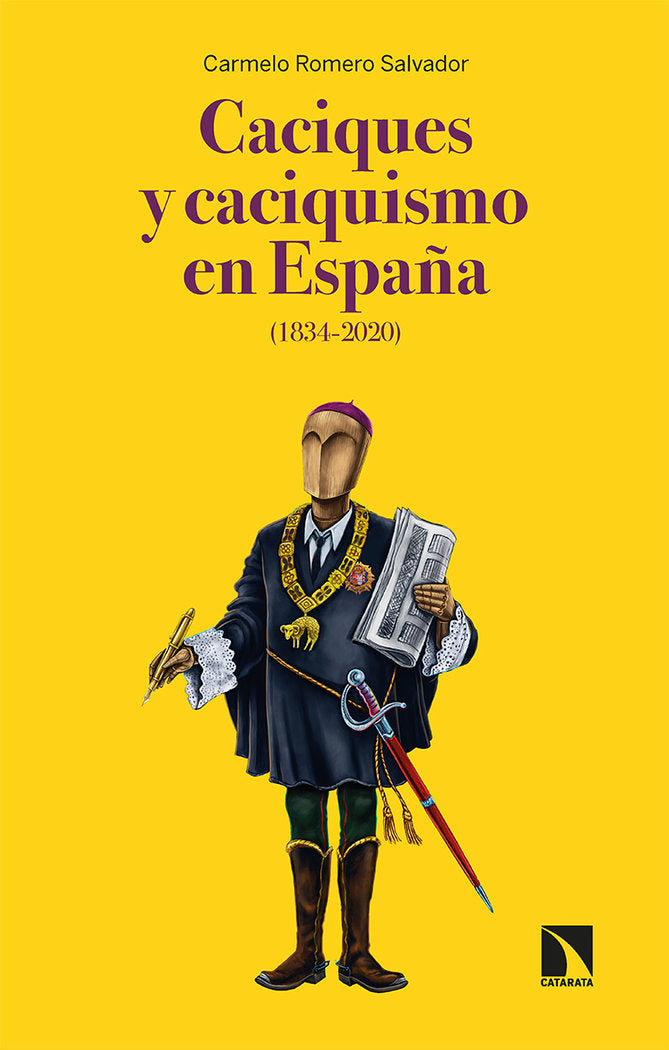 CACIQUES Y CACIQUISMO EN ESPAÑA (1834-2020), de ROMERO SALVADOR, CARMELO | portada del libro