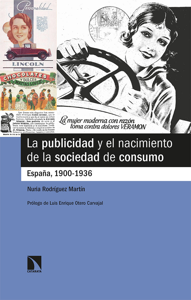 LA PUBLICIDAD Y EL NACIMIENTO DE LA SOCIEDAD DE CONSUMO, de RODRIGUEZ MARTIN, NURIA | portada del libro