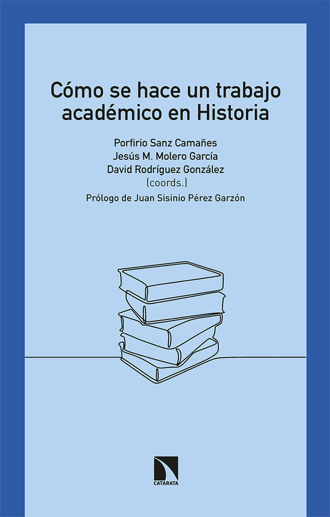 COMO SE HACE UN TRABAJO ACADEMICO EN HISTORIA, de RODRIGUEZ GONZALEZ, DAVID | portada del libro