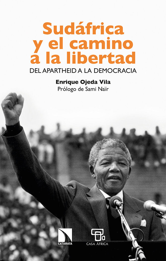 SUDAFRICA Y EL CAMINO A LA LIBERTAD, de OJEDA, ENRIQUE | portada del libro
