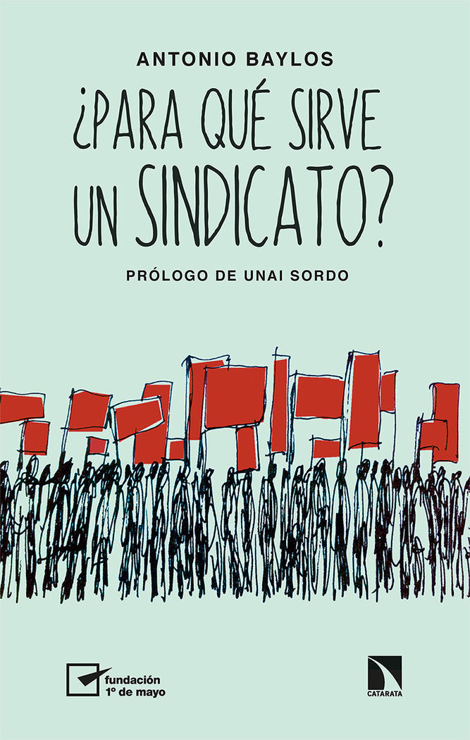 ¿PARA QUE SIRVE UN SINDICATO?, de BAYLOS, ANTONIO | portada del libro