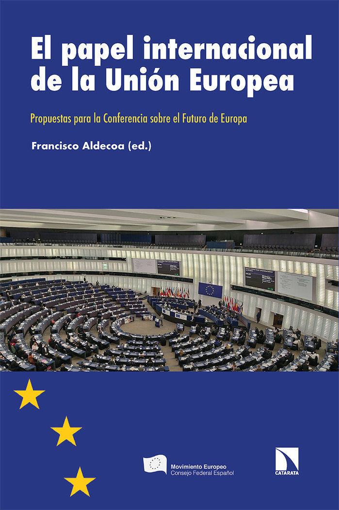 EL PAPEL INTERNACIONAL DE LA UNION EUROPEA, de FRANCISCO, ALDECOA | portada del libro