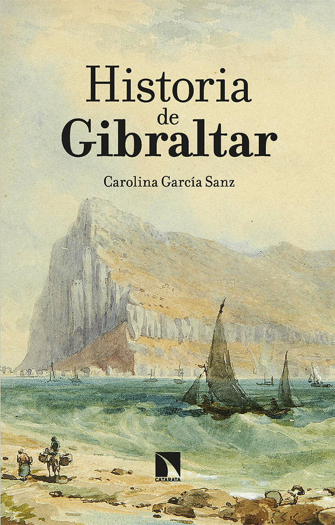 HISTORIA DE GIBRALTAR, de GARCIA SANZ, CAROLINA | portada del libro