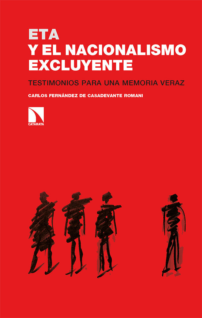 ETA Y EL NACIONALISMO EXCLUYENTE, de FERNANDEZ DE CASADEVANTE, CARLOS | portada del libro