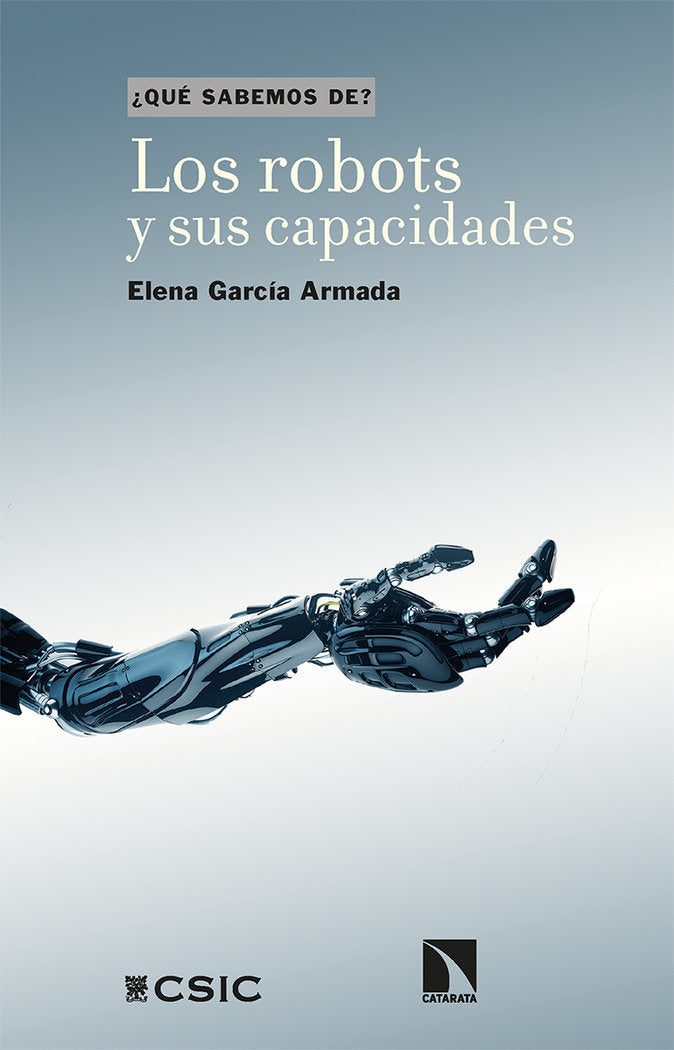 LOS ROBOTS Y SUS CAPACIDADES, de GARCIA ARMADA, ELENA | portada del libro
